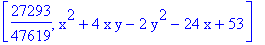 [27293/47619, x^2+4*x*y-2*y^2-24*x+53]